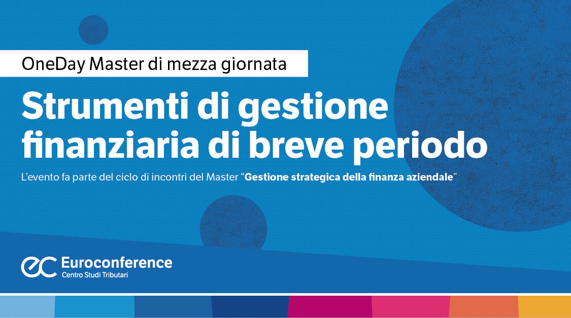 Immagine Strumenti di gestione finanziaria di breve periodo | Euroconference